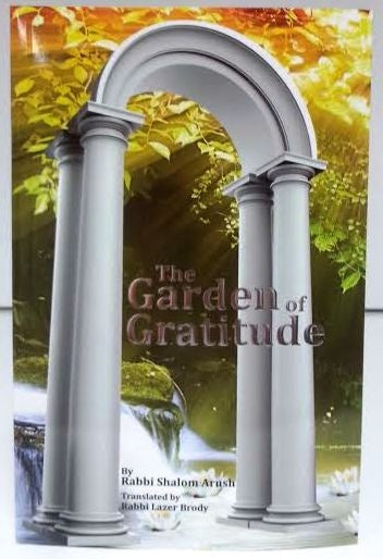 The Garden of Gratitude by Rabbi Shalom Arush (BKE-TGOG) - Riverdale Judaica