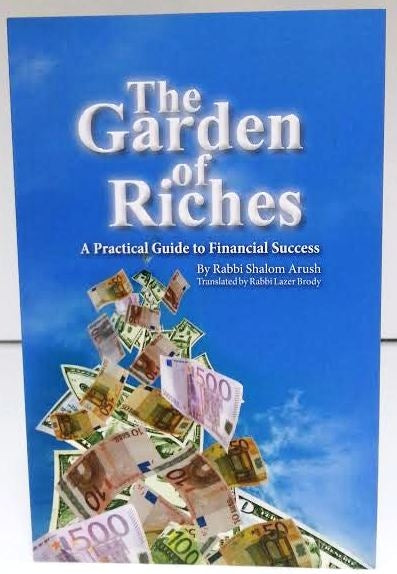The Garden of Riches by Rabbi Shalom Arush (BKE-TGOR) - Riverdale Judaica