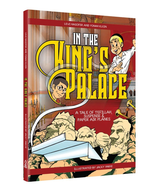 In The King's Palace A Tale Of Tefillah, Suspense & Paper Airplanes by: Levi Hasofer - Riverdale Judaica