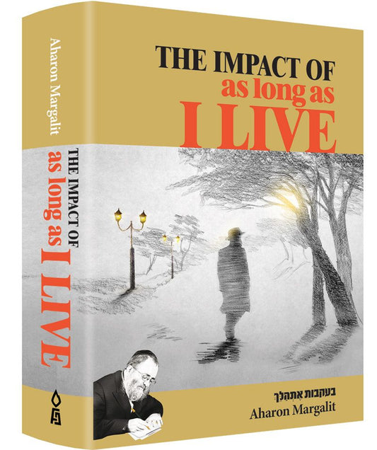 The Impact Of As Long As I Live by: Aharon Margalit - Riverdale Judaica