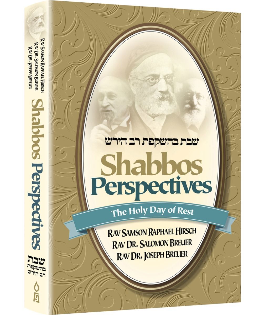 Shabbos Perspectives, The Holy Day Of Rest by: Rabbi Samson Raphael Hirsch - Riverdale Judaica