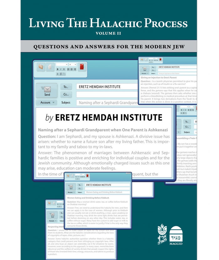 Eretz Hemda Institute Living the Halachic Process Volume#2