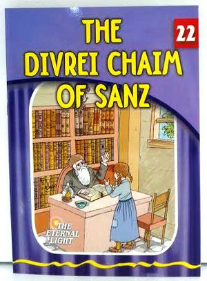 The Eternal Light #22 The Divrei Chaim Of Sanz (BKC-TEL22) - Riverdale Judaica