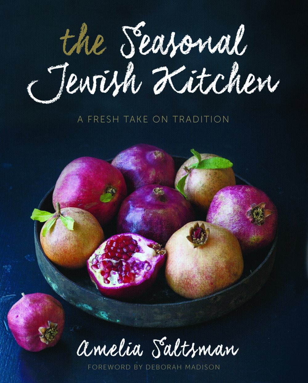 The Seasonal Jewish Kitchen: A Fresh Take on Tradition-- Amelia Saltzman (BKE-TSJK) - Riverdale Judaica