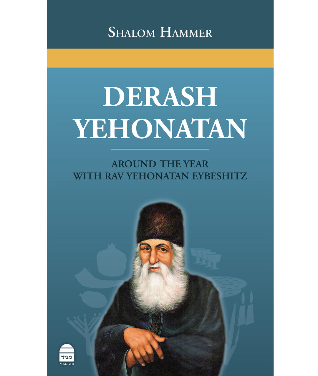 Derash Yehonatan Around the Year with Rav Yehonatan Eybeshitz BKE-DY - Riverdale Judaica