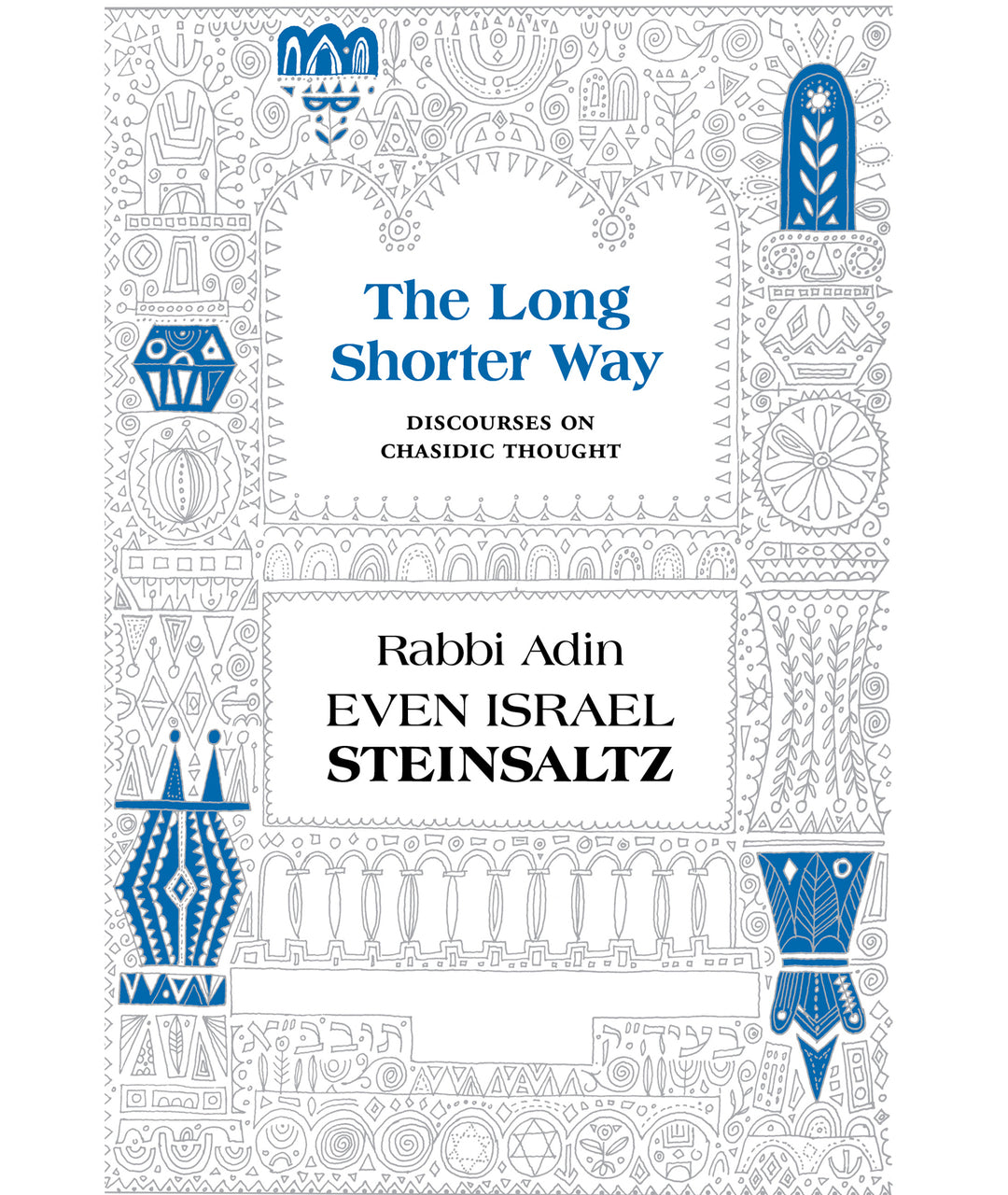 The Long Shorter Way Discourses on Chassidic Thought Steinsaltz (BKE-TLSW) - Riverdale Judaica