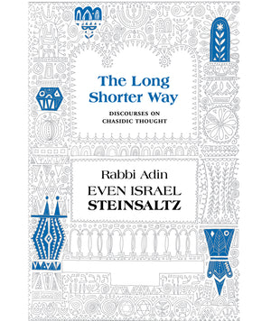 The Long Shorter Way Discourses on Chassidic Thought Steinsaltz (BKE-TLSW) - Riverdale Judaica