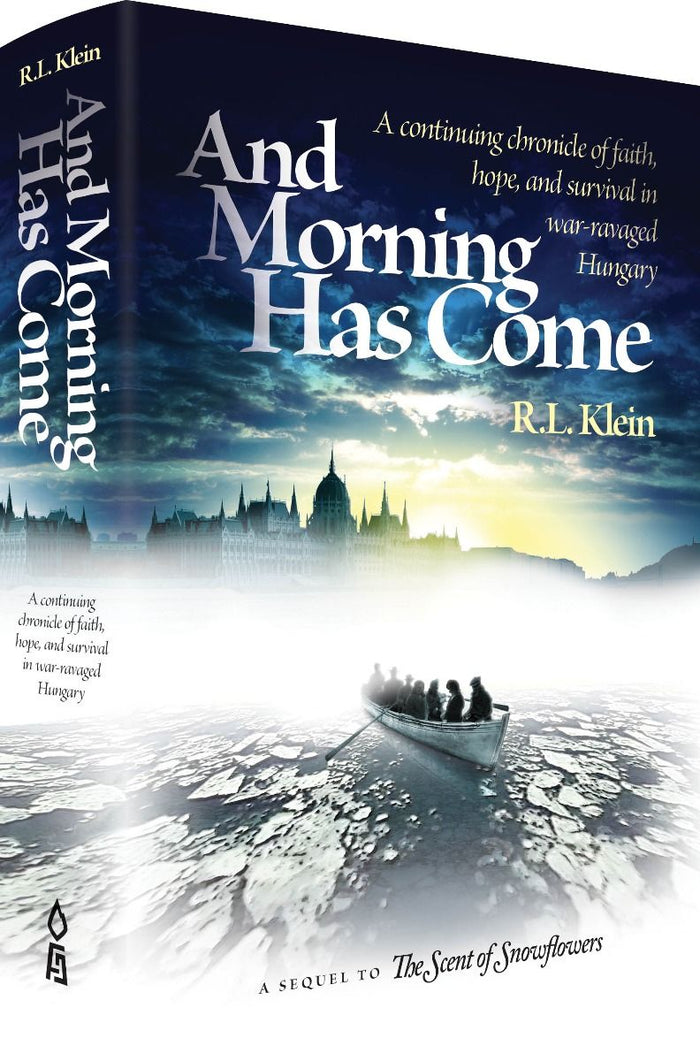 And Morning Has Come A Continuing Chronicle Of Faith, Hope, And Survival In War-Ravaged Hungary by: R L Klein