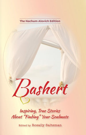 Bashert - Inspiring, True Stories About “Finding” Your Soulmate