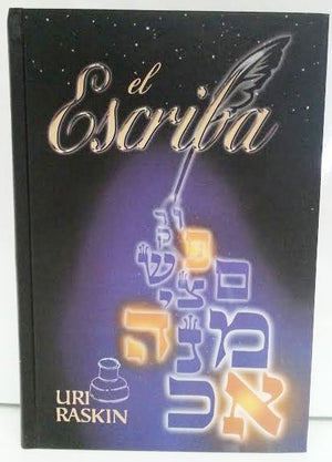 El Escriba by Uri Raskin -The Scribe Discovering the real meaning of life (BKS-EES) - Riverdale Judaica