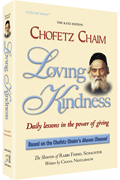 CHOFETZ CHAIM: LOVING KINDNESS (H/C) - Riverdale Judaica