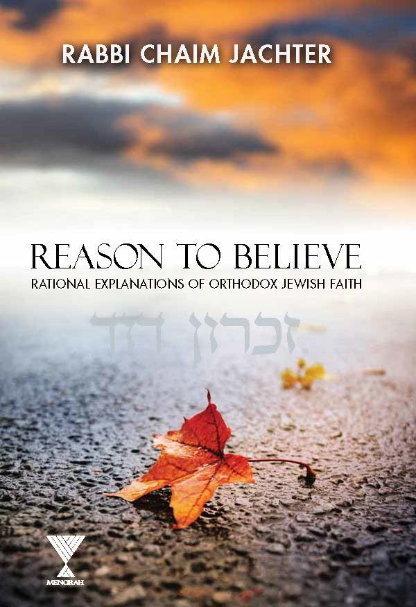 Reason to Believe: Rational Explanations of Orthodox Jewish Faith by Rabbi Chaim Jachter (BKE-RTB) - Riverdale Judaica