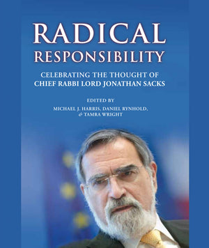 Radical Responsibility - Chief Rabbi Lord Jonathan Sacks (BKE-RR) - Riverdale Judaica