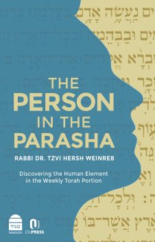 The person in the Parsha by Rabbi Dr.Tzvi Hersh Weinreb (BKE-TPITP) - Riverdale Judaica